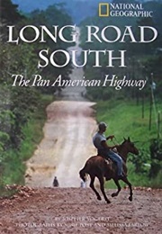 Long Road South: The Pan American Highway (Joseph R. Yogert)