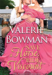Save a Horse, Ride a Viscount (Valerie Bowman)