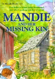 Mandie and Her Missing Kin (Lois Gladys Leppard)