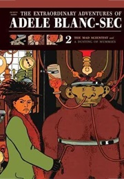 Adele Blanc-Sec: The Mad Scientist (Jacques Tardi)