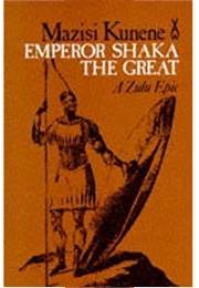 Emperor Shaka the Great (Mazisi Kunene)
