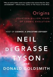 Origins: Fourteen Billion Years of Cosmic Evolution (Neil Degrasse Tyson)