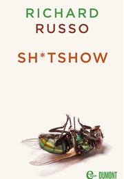 Sh*Tshow (Richard Russo)