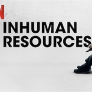 Inhuman Resources