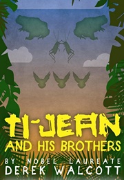 Ti-Jean and His Brothers (Derek Walcott)