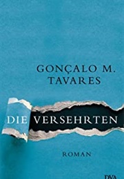 Die Versehrten (Goncalo Tavares)