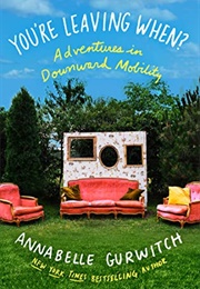 You're Leaving When? (Annabelle Gurwitch)