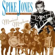 Spike Jones and His City Slickers - Musical Mayhem