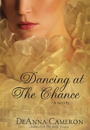 Dancing at the Chance (Deanna Cameron)