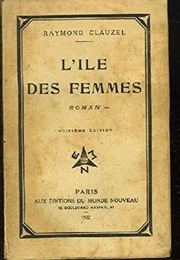 L'ile Des Femmes (Raymond Clauzel)