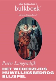 The Mutual Marriage Deception/Het Wederzijds Huwelijksbedrog (Pieter Langendijk)