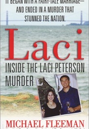 Laci: Inside the Laci Peterson Murder (Michael Fleeman)