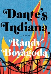 Dante&#39;s Indiana (Randy Boyagoda)