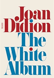 The White Album (Joan Didion)