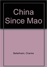China Since Mao (Charles Bettelheim, Neil G. Burton)