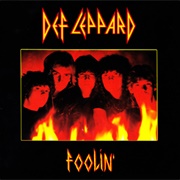 Def Leppard - Foolin'