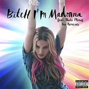 Bitch I&#39;m Madonna - Madonna