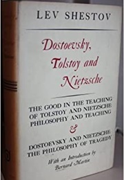 The Good in the Teaching of Tolstoy and Nietzsche (Lev Shestov)