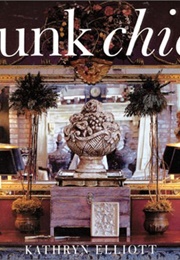 Junk Chic (Elliott, Kathryn)