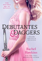 Debutantes and Daggers (Rachel Hawkins)
