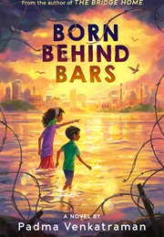 Born Behind Bars (Padma Venkatraman)