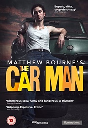 Matthew Bourne&#39;s the Car Man (2015)