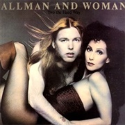 Cher and Gregg Allman - Two the Hard Way