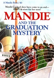 Mandie and the Graduation Mystery (Lois Gladys Leppard)
