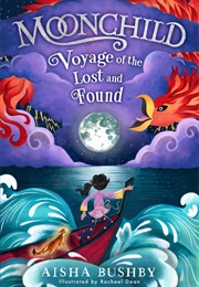 Moonchild: Voyage of the Lost and Found (Aisha Bushby)