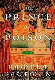The Prince of Poison (Pamela Kaufman)