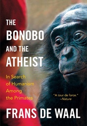 The Bonobo and the Atheist (Frans De Waal)