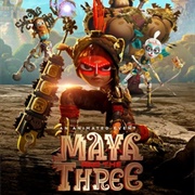 Maya and the Three