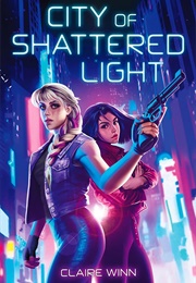 City of Shattered Light (Claire Winn)