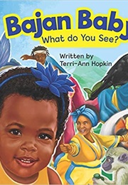 Bajan Baby What Do You See? (Mrs. Terry-Ann M Hopkin)