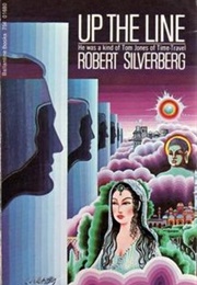 Up the Line (Robert Silverberg)