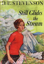 Still Glides the Stream (D. E. Stevenson)