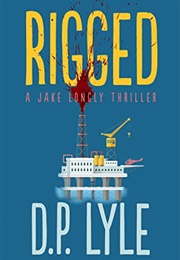 Rigged (D.P. Lyle)