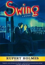 Swing: A Mystery (Rupert Holmes)