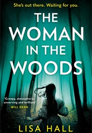 The Woman in the Woods (Lisa Hall)