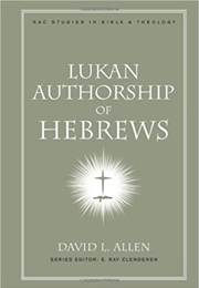 Lukan Authorship of Hebrews (David Allen)
