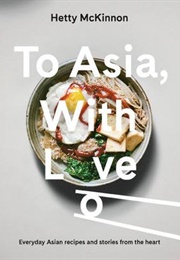 To Asia, With Love (Hetty McKinnon)