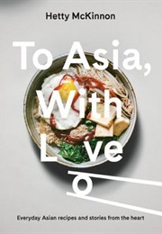 To Asia, With Love (Hetty McKinnon)