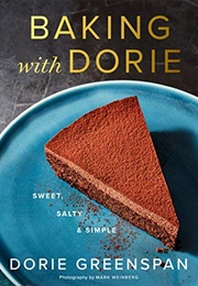 Baking With Dorie: Sweet, Salty & Simple (Dorie Greenspan)