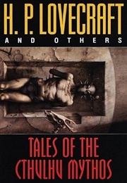 Tales of the Cthulhu Mythos (H.P. Lovecraft & Others)