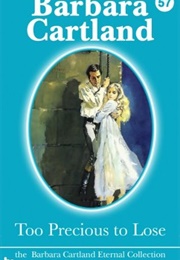 Too Precious to Lose (Barbara Cartland)