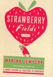 Strawberry Fields (Marina Lewycka)