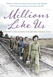 Millions Like Us (Virginia Nicholson)