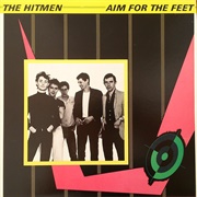 The Hitmen - Aim for the Feet