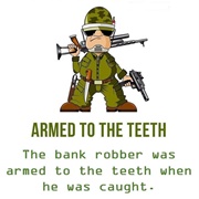 Armed to the Teeth
