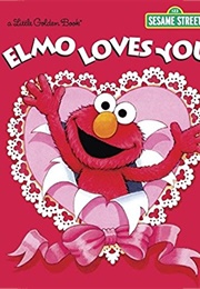 Elmo Loves You (Little Golden Book)